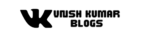 Vnsh Kumar Blogs